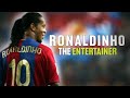 Ronaldinho | 'The Entertainer' | HD | Whatsapp Status |