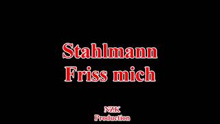 Watch Stahlmann Friss Mich video
