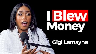 I blew a lot of Money | Gigi Lamayne