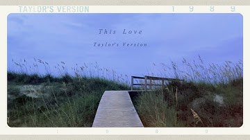 Taylor Swift - This Love (Taylor