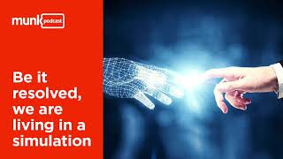 Munk Debates Podcast, Season Two, Episode #9 - The Simulation Hypothesis