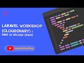 Laravel  Workshop Cloudinary part #2 (Upload Image)