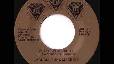 Cardell Funk Machine - Shoot Your Shot