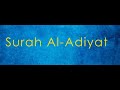 100. Surah Al-Adiyat - English translation and transliteration (Hafiz Muhammed Sezgin)