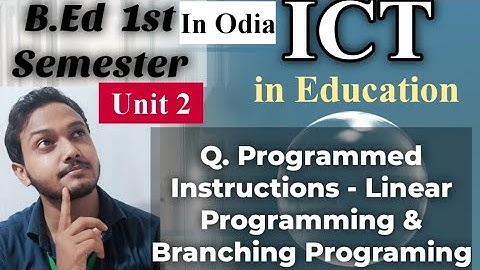 Programmed Instructions - Linear Programming & Branching Programing || ICT
