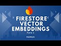 Cómo Usar Firestore como Base de Datos Vectorial - Parte 2