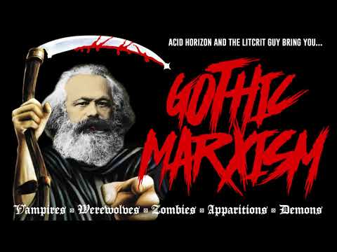 What is Gothic Marxism? A Conversation with The LitCrit Guy