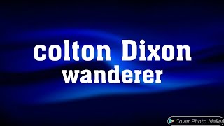 Colton Dixon wanderer ( letra e tradução )