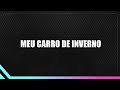 Meu Carro de Inverno