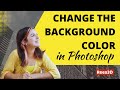 Change the background color in photoshop  rees3dcom