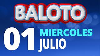 Resultado del Baloto del Miércoles 1 de Julio de 2026  Ganador 😱🤑💰💵