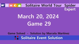 Solitaire World Tour Game #29 | March 20, 2024 Event | Spider Expert