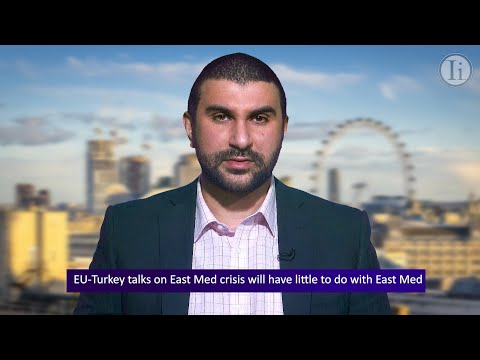 EU-Turkey dialogue on East Med will have little to do with East Med