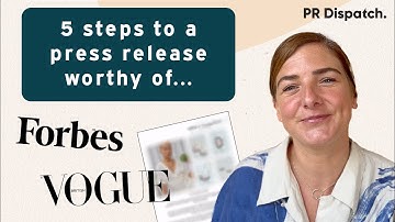 5 steps to writing a press release worthy of Forbes