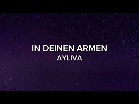 AYLIVA - IN DEINEN ARMEN [Lyrics]