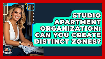 Studio Apartment Organization: Can You Create Distinct Zones? - Your Organization Mentor