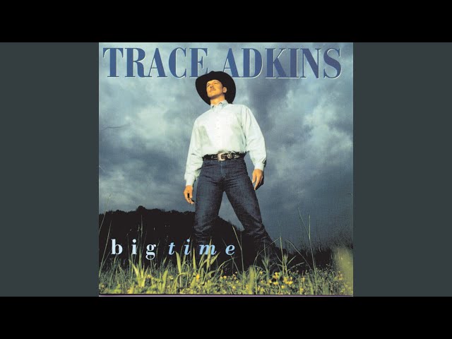 Trace Adkins - Big Time