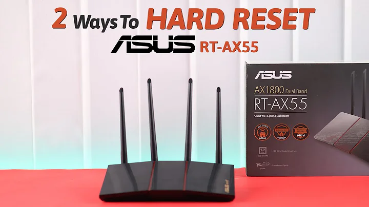 How to Reset Asus Router AX55! [2 Ways to Factory Hard Reset]