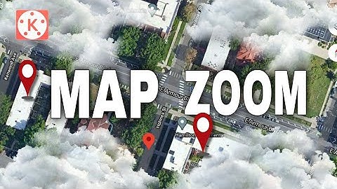 How to make a MAP ZOOM in Kinemaster