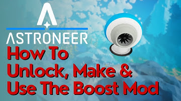 How To Make & Use The Boost Mod In Astroneer