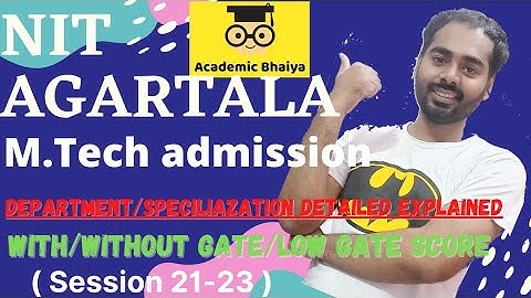 NIT Agartala MTech admission both Gate without Gate Non Gate admission session 21-22/ academicbhaiya
