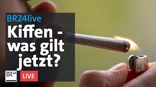 Kiffer-Kompass - wie funktionieren die neuen Regeln? | BR24live