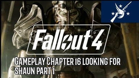 Fallout 4 gameplay Chapter 16 looking for shaun part 1