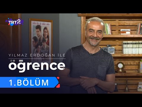 Yılmaz Erdoğan ile Öğrence | 1. Bölüm