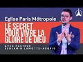 Le secret pour vivre la gloire de Dieu｜Pasteur Benjamin Lamotte-Augris - 28/12/2025