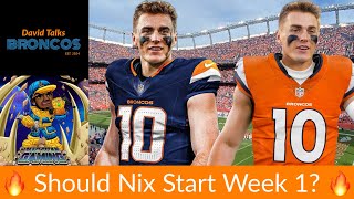 Should QB Bo Nix Start Week 1? Denver Broncos NFL Draft Review with Die Hard Fan, Mad Titan!