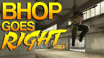 CS:GO - Bhop goes right