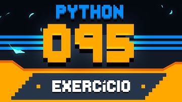 Exercício Python #095 - Aprimorando os Dicionários