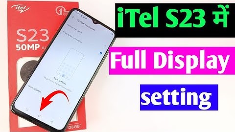 How to set full screen display in itel S23 | itel s23 me full screen gestures kaise lagaye/itel s23