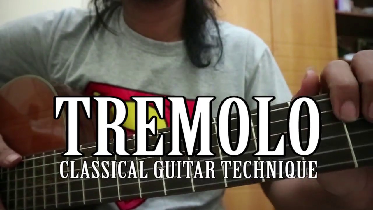 Belajar Teknik Gitar Klasik - TREMOLO