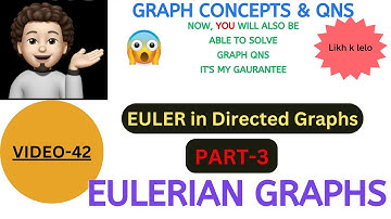 Euler Path | Euler Circuit | PART-3 | Graph Concepts & Qns - 42 | Explanation + Code