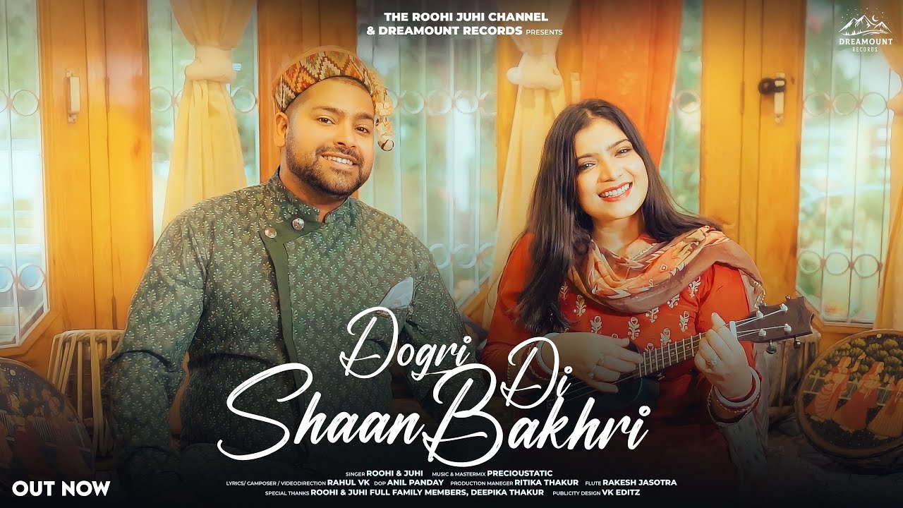 Dogri Di Shaan Bakhri   Roohi  Juhi Official Video Rahul Vk  Precioustatic  Dogri song 2023