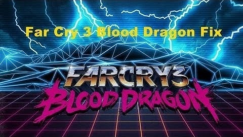 How to Fix (ubiorbitapi r2 loader .dll)of Far Cry Blood Dragon 100% Working