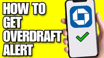 How To Get Overdraft Alert On Chase App (2025)