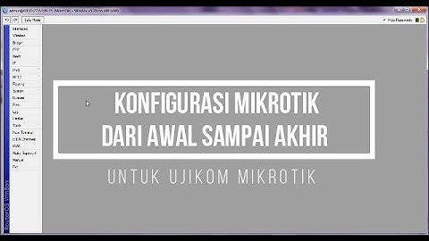 KONFIGURASI HOTSPOT + PROXY WEB MIKROTIK mulai IP address sampai Web Proxy UNTUK UJIKOM SMK DATA