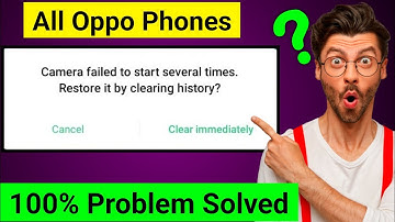 camera failed to start several times. restore it by clearing history oppo/Camera not working in oppo