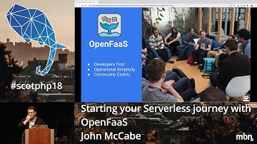 John McCabe - Starting your Serverless Journey with OpenFaaS