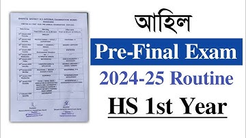 Pre Final exam 2024-25 Routine for HS 1st year | Class XII| HS 2025 | AHSEC| You can learn