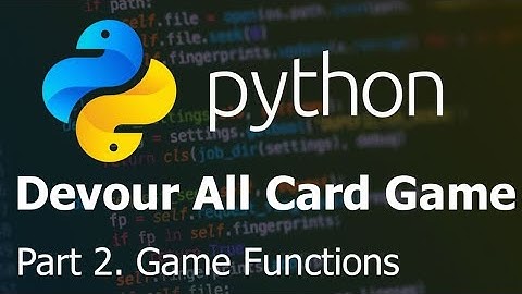python card game part 2, game functions