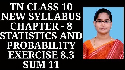 10th Maths Ch-8 Statistics and Probability | Ex-8.3 (11th sum) | Samacheer One plus One channel