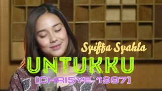 UNTUKKU [Chrisye-1997] Cover by Syiffa Syahla