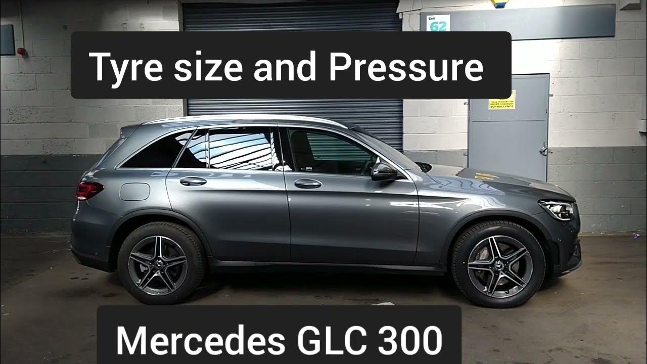 Mercedes 300 GLC AMG Line Tyre Size And Tyre Pressure - YouTube