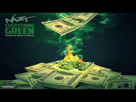 Naz-T – Everything Green (Prod. By Beats Craze) (New Official Audio)