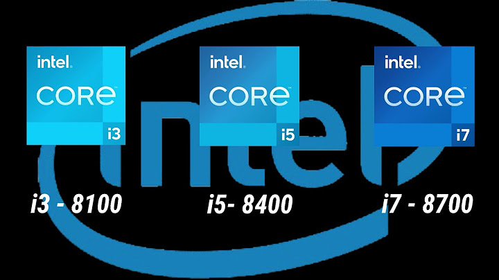 So sánh core i3 8100 vs core i5 8400