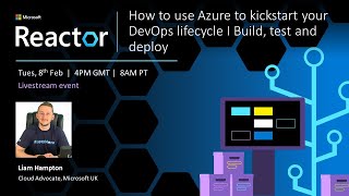 How to use Azure to Kickstart your DevOps Lifecycle I Build, Test and Deploy