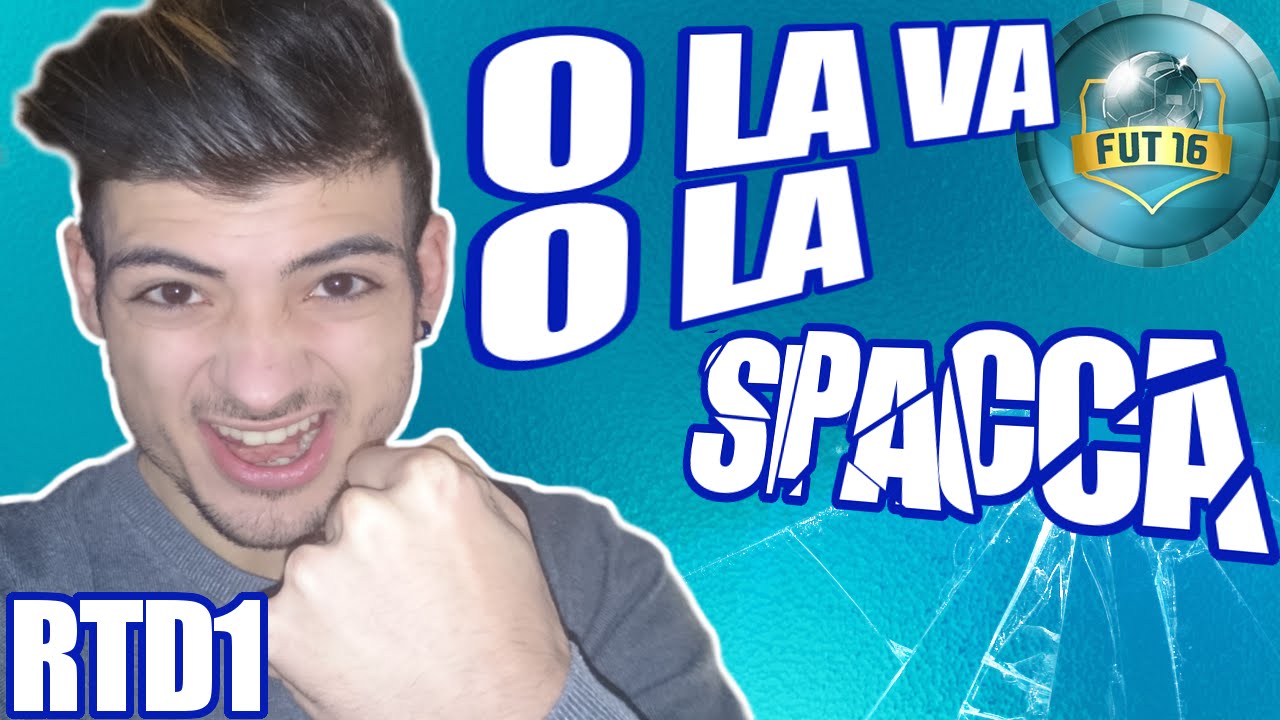 Fifa 16 Ultimate Team - RTD1 - O LA VA O LA SPACCA - YouTube